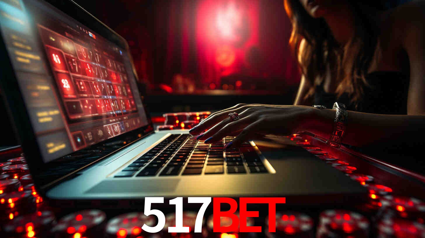 Por Que Escolher o 517bet?
